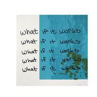 What If It Works Print by Jake Early & Lisa Olson