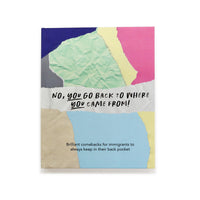 No, you go back to where you came from by Safwat Saleem