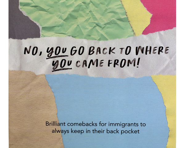 No, you go back to where you came from by Safwat Saleem