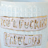 'You'R F*cking Fabulous' Mug by Stepanka Summer