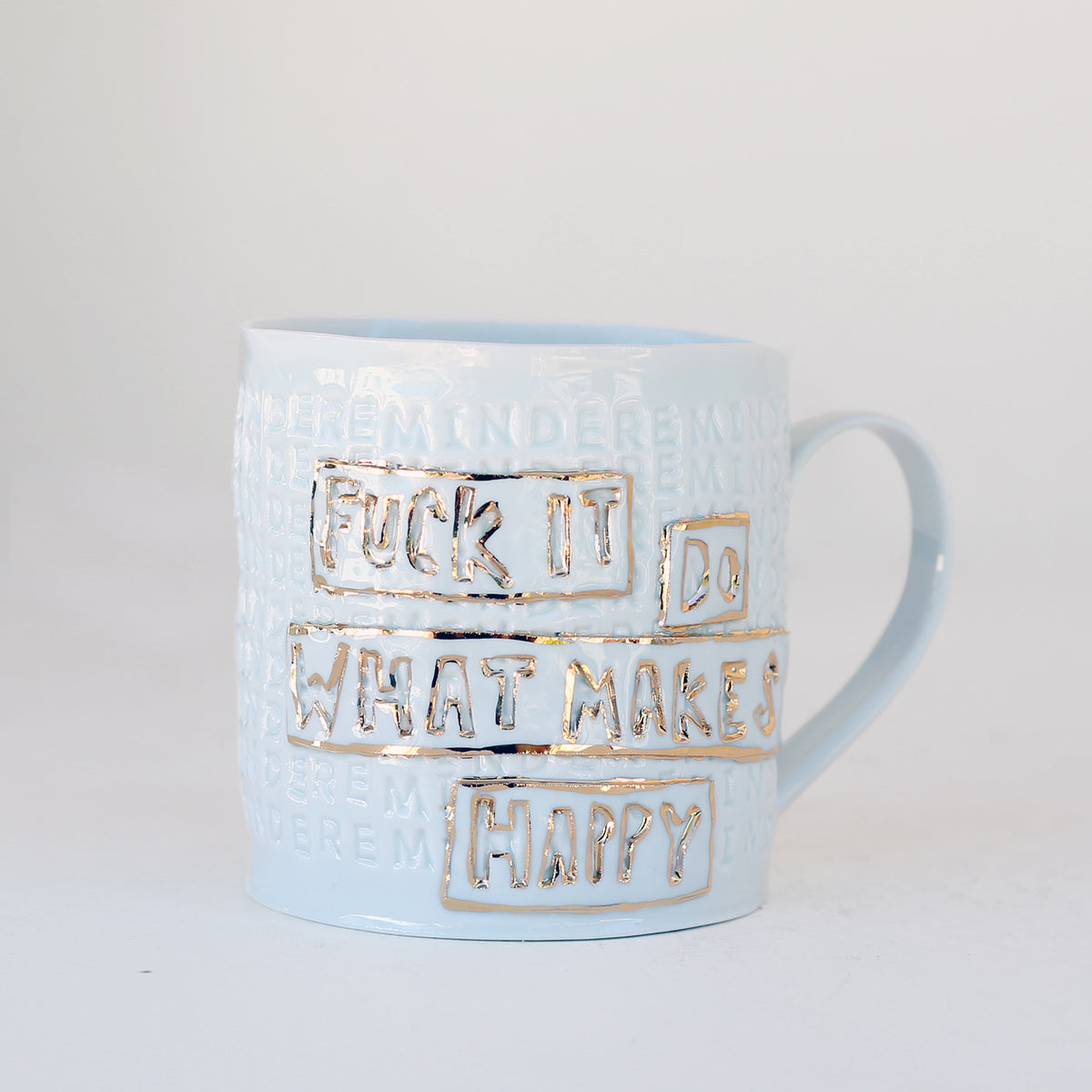 'F*ck It, Do What Makes U Happy' Mug by Stepanka Summer